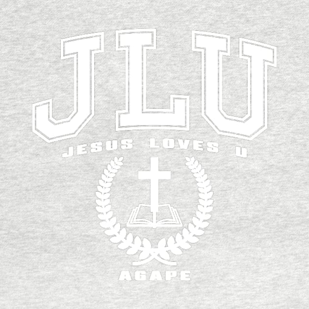 JLU - Jesus Loves U College Gear by WLK ON WTR Designs